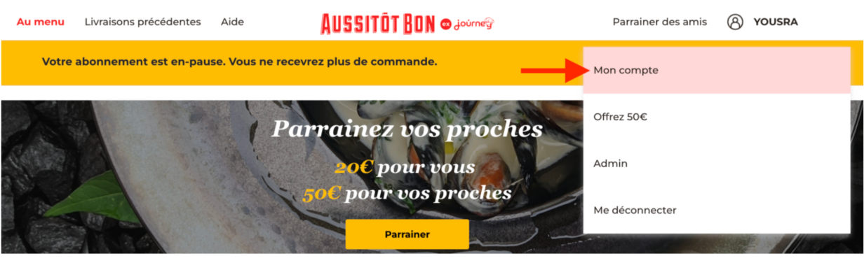 Screenshot 2025-07-26 at 10.40.51 AM Interface utilisateur du site Aussitôt Bon montrant un abonnement en pause, un message de parrainage et l’accès au menu “Mon compte” via le profil utilisateur.